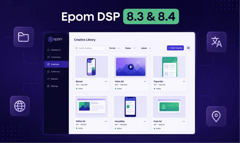 Epom DSP 8.3 & 8.4: New Creative Library and Platform Localization