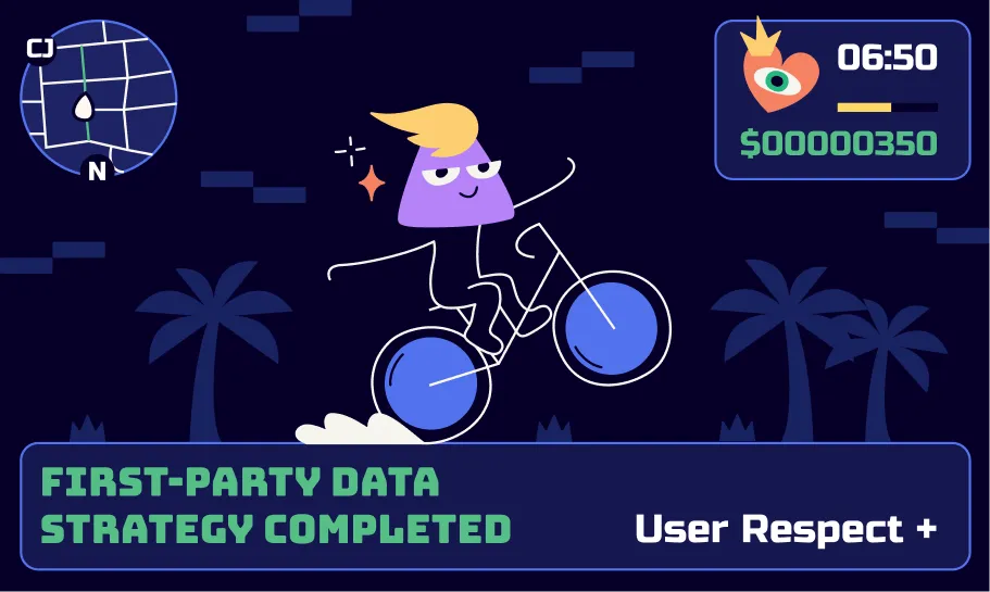 First-Party Data Strategy: How to Advertise Without Losing the User's Respect