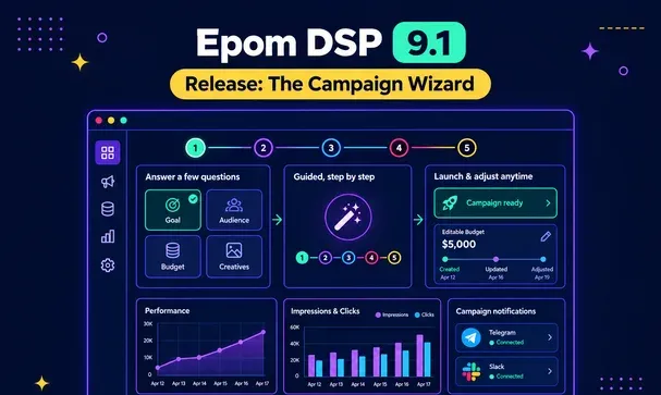 Epom DSP 9.1: Launch A Campaign With A Guided Wizard