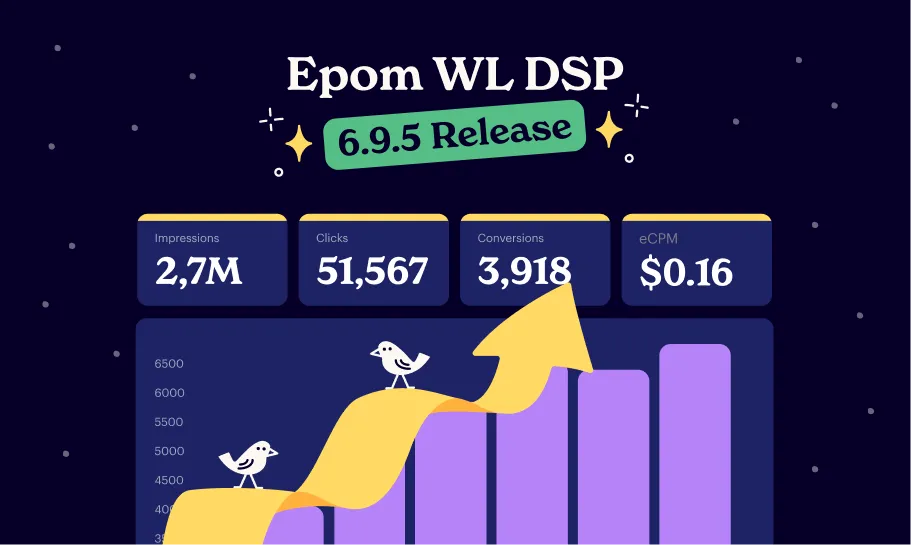 Epom DSP 6.9.5: Tweaks to Optimize Your Daily Ad Ops Routine