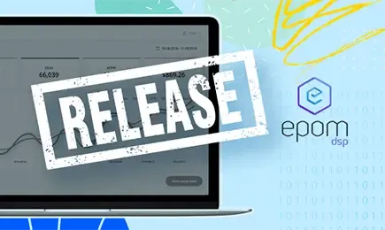 Epom White Label DSP Rolls Out New Feature Updates